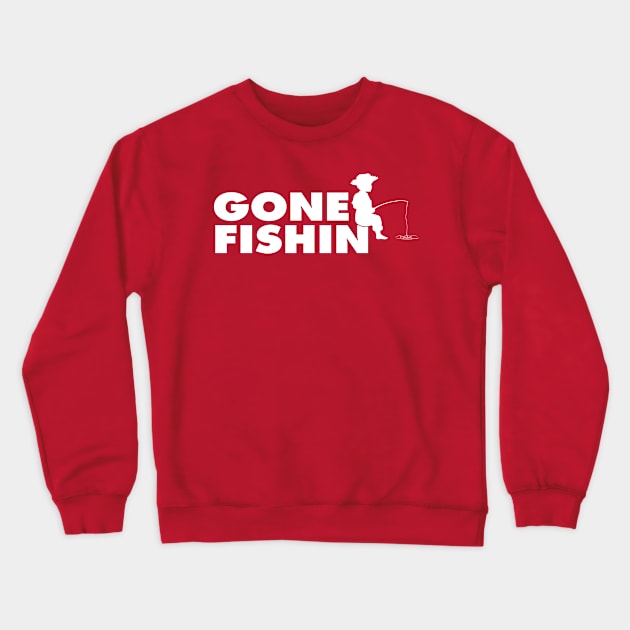 Gone Fishin' (White Print) Crewneck Sweatshirt by nothisispatr.ck